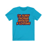 Scary Enough Tee